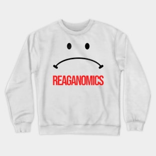 Reaganomics : ( Crewneck Sweatshirt